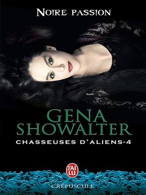 cover image of Chasseuses d'aliens (Tome 4)--Noire passion